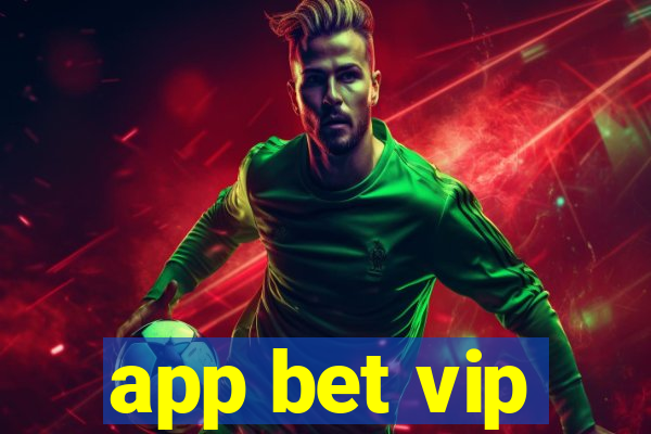 app bet vip